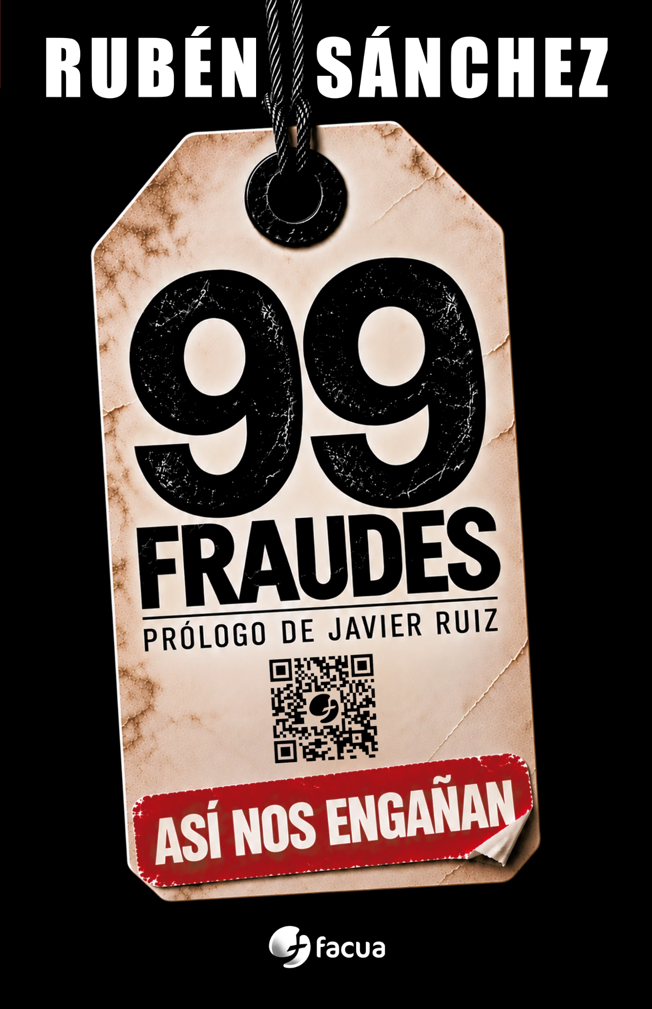 Portada de 99 fraudes: Así nos engañan
